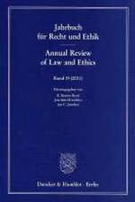 Jahrbuch für Recht und Ethik / Annual Review of Law and Ethics Band 19