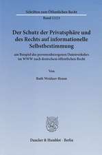 Der Schutz der Privatsphäre und des Rechts auf informationelle Selbstbestimmung