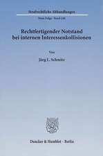 Rechtfertigender Notstand bei internen Interessenkollisionen