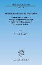 Anwaltspflichten und Mediation