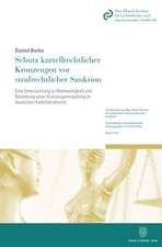 Schutz kartellrechtlicher Kronzeugen vor strafrechtlicher Sanktion.