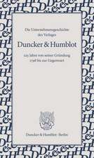 Die Unternehmensgeschichte des Verlages Duncker & Humblot