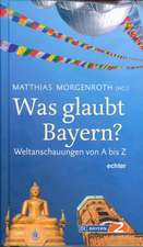 Was glaubt Bayern?