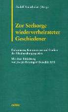 Zur Seelsorge wiederverheirateter Geschiedener