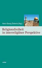 Religionsfreiheit in interreligiöser Perspektive