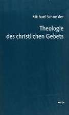 Theologie des christlichen Gebets