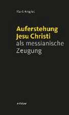 Auferstehung Jesu Christi als messianische Zeugung