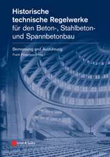 Historische technische Regelwerke für den Beton–, Stahlbeton– und Spannbetonbau