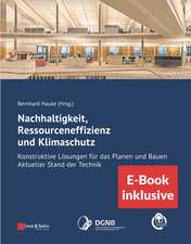 Nachhaltigkeit, Ressourceneffizienz und Klimaschutz – Konstruktive Lösungen für das Planen und Bauen – Aktueller Stand der Technik (inkl.