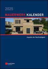 Mauerwerk–Kalender 2025 – Schwerpunkte: Verschiedene Aspekte der Nachhaltigkeit