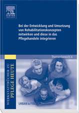 Bei der Entwicklung und Umsetzung von Rehabilitationskonzepten mitwirken und diese in das Pflegehandeln integrieren