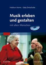 Musik erleben und gestalten mit alten Menschen. Buch und CD