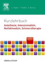 Kurzlehrbuch Anästhesie, Intensivmedizin, Notfallmedizin, Schmerztherapie