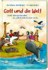 Gott und die Welt. Zwölf Bibelgeschichten, die jede Familie kennen sollte. Einfach erzählt, mit Erklärungen zur Bedeutung. Bibel-Bilderbuch. Vorlesegeschichten ab 4 Jahren und für Schulkinder