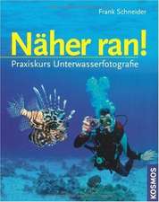 Näher ran!