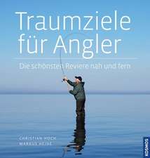 Traumziele für Angeler