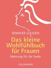 Das kleine Wohlfühlbuch für Frauen