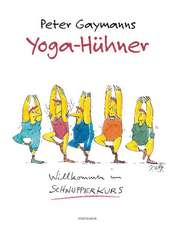 Yoga-Hühner