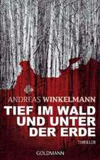 Winkelmann, A: Tief im Wald und unter der Erde