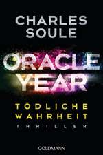 Oracle Year. Tödliche Wahrheit