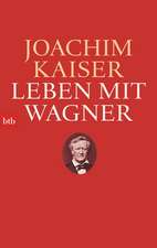 Leben mit Wagner