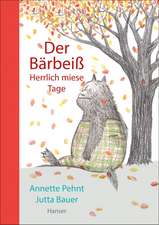 Der Bärbeiß - Herrlich miese Tage