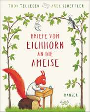 Briefe vom Eichhorn an die Ameise