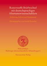 Rostovtzeffs Briefwechsel Mit Deutschsprachigen Altertumswissenschaftlern: Einleitung, Edition Und Kommentar