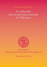 Les Affranchis Dans Les Provinces Romaines de L'Illyricum