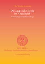 Der Agyptische Konig Im Alten Reich: Terminologie Und Phraseologie