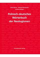 Worterbuch Der Neologismen Polnisch-Deutsch: Neuer Polnischer Wortschatz Nach 1989