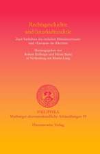 Rechtsgeschichte Und Interkulturalitat: Zum Verhaltnis Des Ostlichen Mittelmeerraums Und 'Europas' Im Altertum