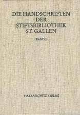 Die Handschriften der Stiftsbibliothek St. Gallen / Abt. Liturgica III/2. Codices 450-546 Liturgica, Libri precum, Deutsche Gebetbücher, Spiritualia, Musikhandschriften 9.-16. Jahrhundert