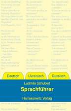 Sprachfuhrer Deutsch - Ukrainisch - Russisch: Mit Basisvokabular Und Kurzgrammatik