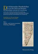 Die Handschriften Des Grossherzogtums Luxemburg: Die Echternacher Handschriften Bis Zum Jahr 1628 in Den Bestanden Der Bibliotheque Nationale