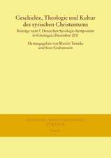 Geschichte, Theologie Und Kultur Des Syrischen Christentums