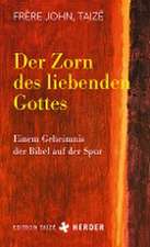 Der Zorn des liebenden Gottes