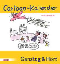 Cartoon-Kalender: Ganztag & Hort. Der immerwährende Kalender für die Schulkindbetreuung