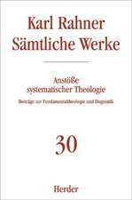 Sämtliche Werke 30. Anstöße systematischer Theologie