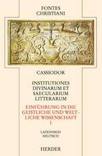 Institutiones divinarum et saecularium litterarum 1 / Einführung in die geistliche und weltliche Wissenschaft 1