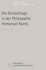 Die Gottesfrage in der Philosophie Immanuel Kants