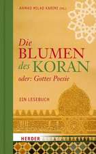 Die Blumen des Koran oder: Gottes Poesie