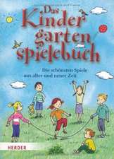 Das Kindergartenspielebuch