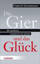 Die Gier und das Glück