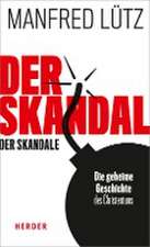 Der Skandal der Skandale