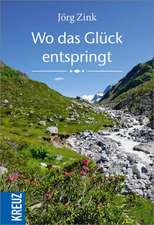 Wo das Glück entspringt