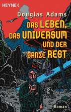 Das Leben, das Universum und der ganze Rest