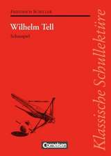 Wilhelm Tell. Textausgabe mit Materialien