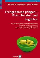 Frühgeborene pflegen - Eltern beraten und begleiten