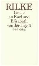 Die Briefe an Karl und Elisabeth von der Heydt 1905 - 1922